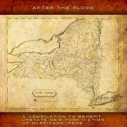 After the Flood: A Compilation to Benefit Upstate New York Victims of Hurricane Irene
