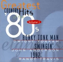Greatest Country Hits of the 80's, Volume 1