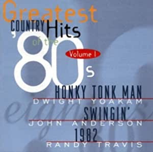 Greatest Country Hits of the 80's, Volume 1