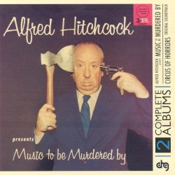 Alfred Hitchcock Presents: Music to Be Murdered By / Circus of Horrors