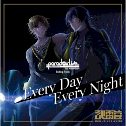 Paradox Live THE ANIMATION Ending Track「Every Day Every Night」
