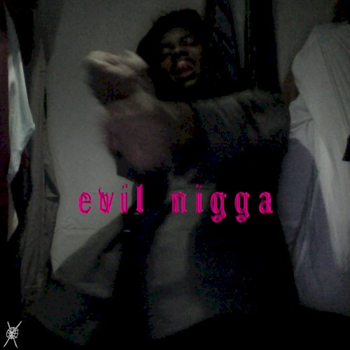 evil nigga