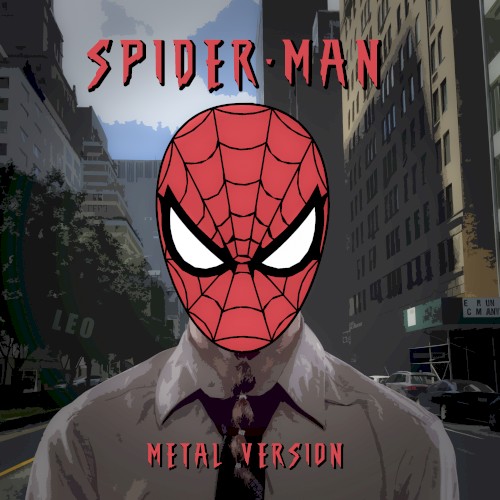 Spiderman Theme (Metal Version)