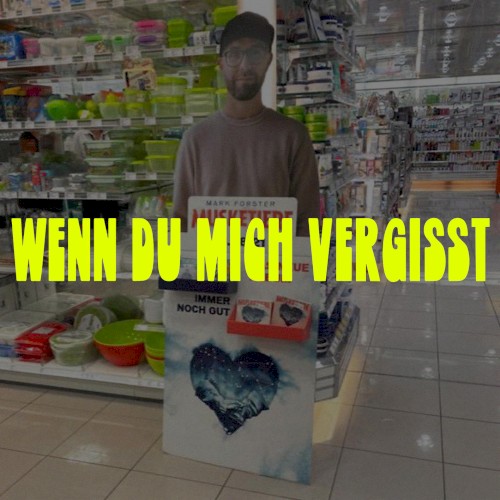 Wenn du mich vergisst