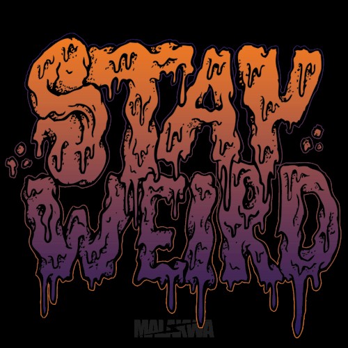 Stay Weird