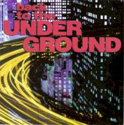 Back to the Underground