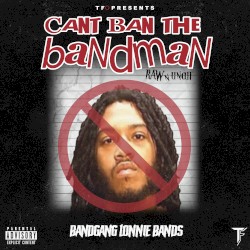 Can’t Ban the Bandman (Raw n’ Uncut)