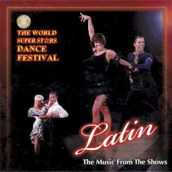 2008 The World Super Stars Dance Festival: Latin