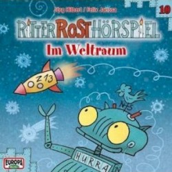 Ritter Rost Hörspiel 10: Im Weltraum