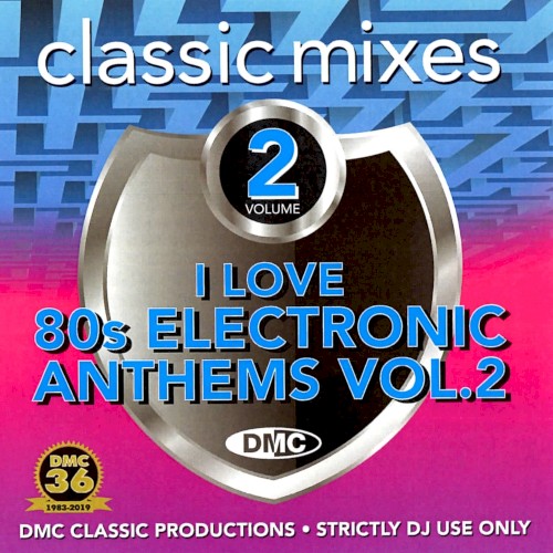 Classic Mixes: I Love 80s Electronic Anthems, Vol. 2