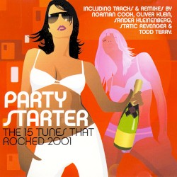 Party Starter: 15 Tunes That Rocked 2001