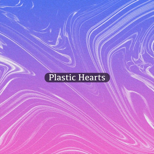 Plastic Hearts