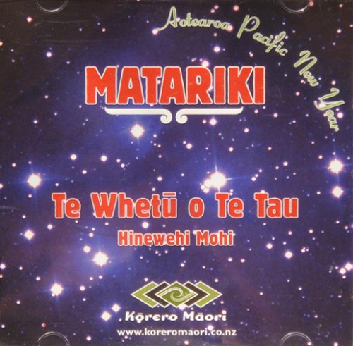 Matariki Te Whetu o te Tau
