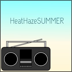 HeatHazeSUMMER