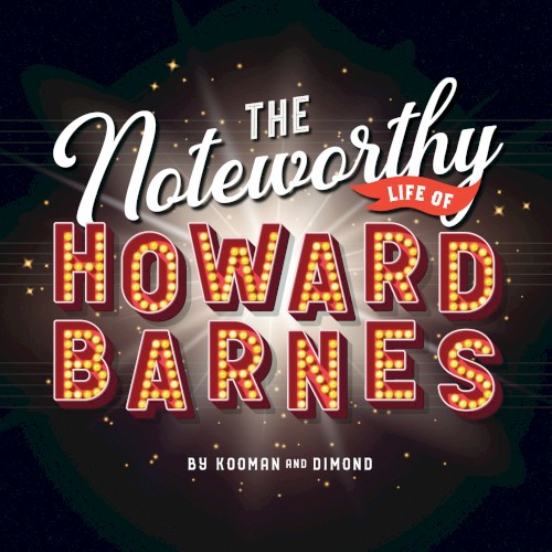 The Noteworthy Life of Howard Barnes