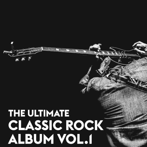 The Ultimate Classic Rock Album, Vol. 1