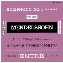 Mendelssohn: Symphony No. 3 in A Minor "Scotch" & Cappricio Brilliant & Octet in E-flat Major