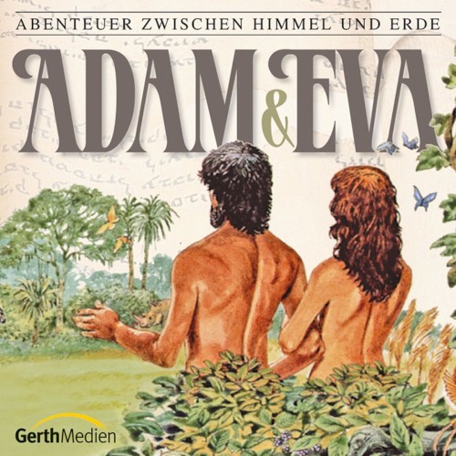 Abenteuer zwischen Himmel und Erde 01 - Adam & Eva