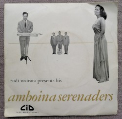 Rudi Wairata Presents His Amboina Serenaders, Volume I