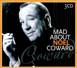 Mad About Noël Coward