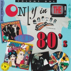 Only in the 80's, Volume One