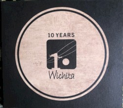 Wichita Recordings Ltd: 10 Years on the Line