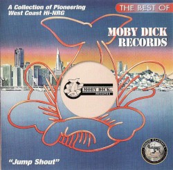 The Best of Moby Dick Records: Jump Shout