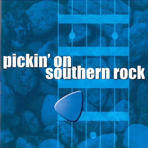 Pickin' On Southern Rock: A Bluegrass Tribute to Southern Rock Hits