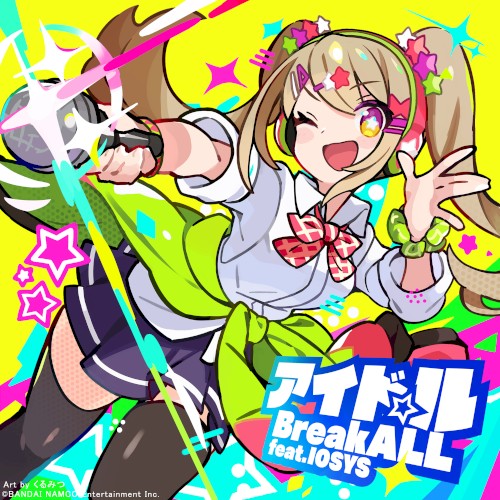 アイドル Break All
