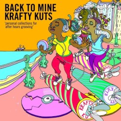 Back to Mine: Krafty Kuts