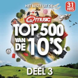 Q-music Top 500 van de 10’s - Deel 3