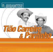 Os Gigantes: Tião Carreiro & Pardinho