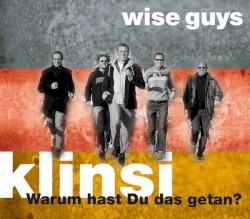 Klinsi (Warum hast du das getan?)