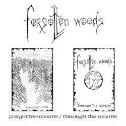 Forgotten Woods / Through the Woods