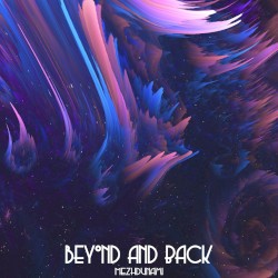 Beyond and Back