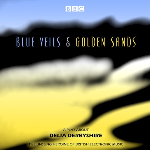 Blue Veils and Golden Sands