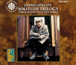 Solitude Trilogy: Three Sound Documentaries