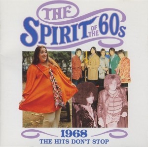 The Spirit of the 60s: 1968: The Hits Don’t Stop