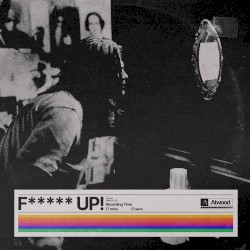 F***** UP!