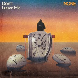 Don’t Leave Me