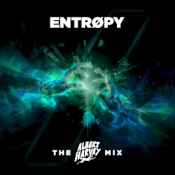Entropy: The Albert Harvey Mix