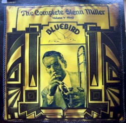 The Complete Glenn Miller, Volume V - 1940