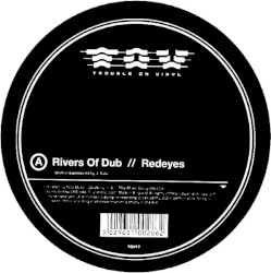 Rivers Of Dub / Remaker