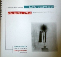 Dumitrescu: Mnémosyne / Impulse / Clusterum I / Avram: Quatre études d’ombre / Assonant III / Métaboles