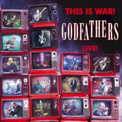 This Is War! The Godfathers Live!