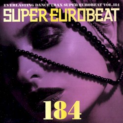 Super Eurobeat, Vol. 184