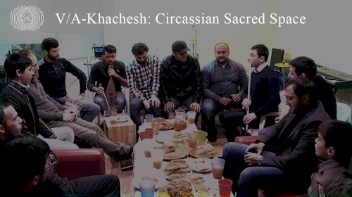 Khachesh: Circassian Sacred Space