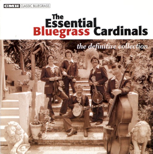 The Essential Bluegrass Cardinals: The Definitive Collection