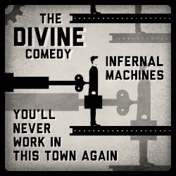 Infernal Machines / You’ll Never Work in This Town Again