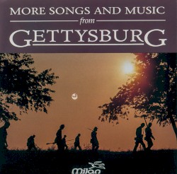 More Songs and Music from Gettysburg